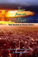 Far from the Past: Thuh Kronkulz uv Thomm: Book 3 1076921485 Book Cover