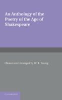 An anthology of the poetry of the age of Shakespeare 1340403862 Book Cover