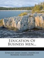 Education of Business Men 1022170724 Book Cover