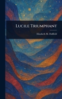 Lucile Triumphant 9357392742 Book Cover