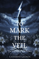 To Mark the Veil: A Fractured Veil Series 1069624780 Book Cover