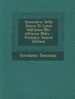 Sommario Della Storia Di Lucca Dall'anno Miv All'anno Mdcc... 1174349263 Book Cover