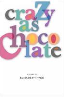 Crazy as Chocolate 1596922001 Book Cover