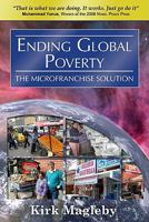 Ending Global Poverty: The MicroFranchise Solution 0967776414 Book Cover