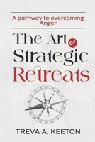 The Art of Strategic Retreats: A pathway to overcoming Anger B0DPV8CGML Book Cover