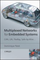 Multiplexed Networks for Embedded Systems: CAN, LIN, FlexRay, Safe-by-Wire... 0470034165 Book Cover