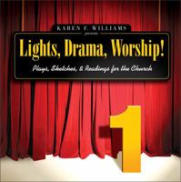Lights, Drama, Worship! - Volume 1: Plays, Sketches, and Readings for the Church (Lights, Drama, Worship!) 0310242452 Book Cover