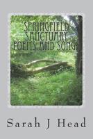 Springfield Sanctuary Poems and Songs 1987736656 Book Cover