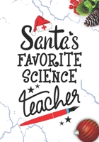 Santa's Favorite Science Teacher: Blank Lined Journal Notebook for School Teachers, Future Pre-K or Kindergarten Teacher, and Science subject Teachers Christmas Gift 1702062058 Book Cover