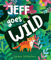 Jeff Goes Wild 0062840568 Book Cover