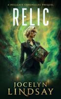 Relic: An Over Forty Urban Fantasy Prequel (The Hellgate Chronicles Book 0) 196521505X Book Cover