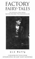 Factory Fairy-tales: Joy Division, New Order, Factory Records, The Hacienda & Me 1909360910 Book Cover