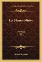 Les Memorialistes: Monluc (1892) 1144027454 Book Cover