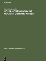 Noun Morphology of Modern Demotic Greek: A Descriptive Analysis 311099965X Book Cover