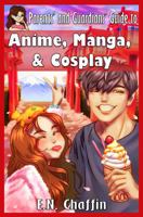 Parents' and Guardians' Guide to Anime, Manga & Cosplay 069214756X Book Cover