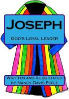 Joseph: God's Loyal Leader 1543154166 Book Cover