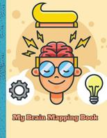 My Brain Mapping Book: My Resource for Making Important Decisions 1790612810 Book Cover