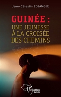 Guinée : Une jeunesse à la croisée des chemins (Harmattan Guinée) (French Edition) 2140349318 Book Cover