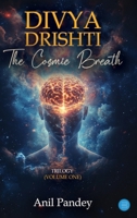 Divya Drishti - The Cosmic Breath 937825098X Book Cover