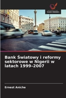Bank Swiatowy i reformy sektorowe w Nigerii w latach 1999-2007 (Polish Edition) 6208472660 Book Cover
