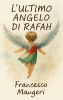 L'ultimo angelo di Rafah (Italian Edition) B0FLXQL9VR Book Cover