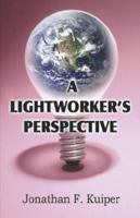 A Lightworker's Perspective: Revisited With Love 1494414740 Book Cover