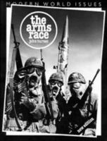 The Arms Race (Modern World Issues) 0521347491 Book Cover