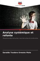 Analyse systémique et refonte: Discipline déconstructive, reconstructive et constructive (French Edition) 6203904597 Book Cover
