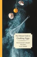 The Ultimate Guide to Cooking Eggs 1452881456 Book Cover