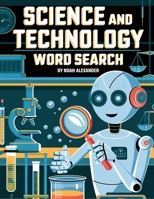 Science and Technology Word Search: 8.5x11 Large Print 1915372399 Book Cover