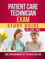 Patient Care Technician Exam Study Guide: Volume Two 1544791313 Book Cover