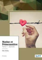 Mutine et Primesautière - Tome 1: Survivre 2383512451 Book Cover