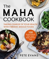 The MAHA Cookbook: Taking Charge of Your Health with Vibrant, Whole Foods 1964219140 Book Cover