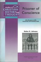Prisoner of Conscience: John Bunyan on Self, Community, and Christian Faith (Studies in Christian History and Thought) 1597520942 Book Cover