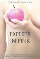 Experts In Pink: Your Guide to Breast Health 0692146733 Book Cover