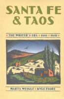 Santa Fe and Taos: The Writer's Era 1916-1941 0941270793 Book Cover