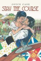 Stay the Course 1475969902 Book Cover
