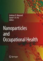 Nanoparticles and Occupational Health (Journal of Nanoparticle Research, 9) 1402058586 Book Cover