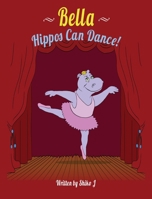 Bella Hippos Can Dance 1735713015 Book Cover