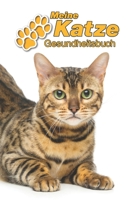 Meine Katze Gesundheitsbuch: Bengal 109 Seiten, 15cm x 23cm ca. A5 Notizbuch zum Ausf�llen f�r Impfungen, Tierarztbesuche, Medikamentenverabreichung etc. f�r Katzenbesitzer Eintragbuch 167112085X Book Cover