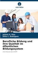 Berufliche Bildung und ihre Qualität im öffentlichen Bildungssystem (German Edition) 6208181895 Book Cover