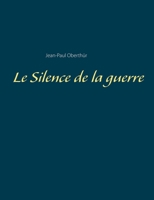 Le Silence de la guerre 2322266744 Book Cover