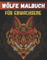 Wölfe Malbuch Für Erwachsene: 60 AntiStress Wölfe Zeichnungen Für Erwachsene B08GV91Y9V Book Cover