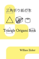 Triangle Origami Book 0984265538 Book Cover