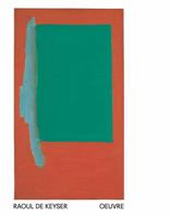 Raoul de Keyser: Oeuvre 396098457X Book Cover