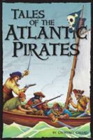 Tales of the Atlantic Pirates 0975441957 Book Cover