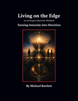 Living on the Edge: An Astrological Mavericks Workbook Turning Intensity into Direction B0H9VMTMDH Book Cover