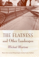 The Flatness and Other Landscapes 0820324795 Book Cover