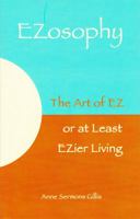 Ezosophy the Art and Wisdom of Easy Living 0966287428 Book Cover