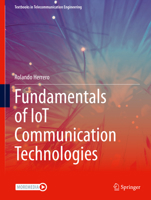 Fundamentals of Iot Communication Technologies 3030700828 Book Cover